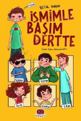 İsmimle Başım Dertte