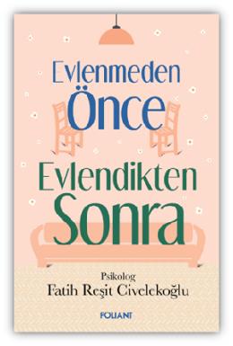 Evlenmeden Önce Evlendikten Sonra