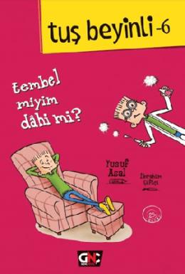 Tuş Beyinli 6 Tembel miyim Dahi mi (Ciltli)