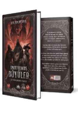 Unutulmuş Büyüler ve Terk Edilmiş Öyküler (Ciltli)