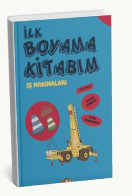 İlk Boyama Kitabım İş Makinaları