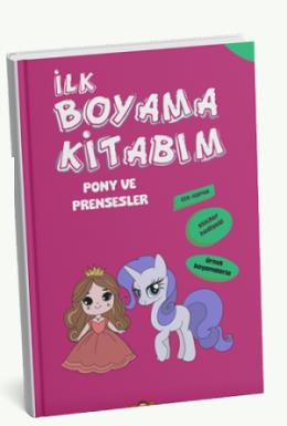 İlk Boyama Kitabım Pony ve Prensesler