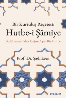 Bir Kurtuluş Reçetesi Hutbei Şamiye
