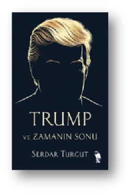 Trump ve Zamanın Sonu
