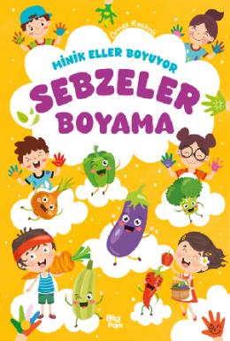 Minik Eller Boyuyor Sebzeler Boyama Kitabı
