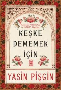 Keşke Dememek İçin