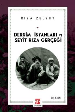 Dersim İsyanları ve Seyit Rıza Gerçeği