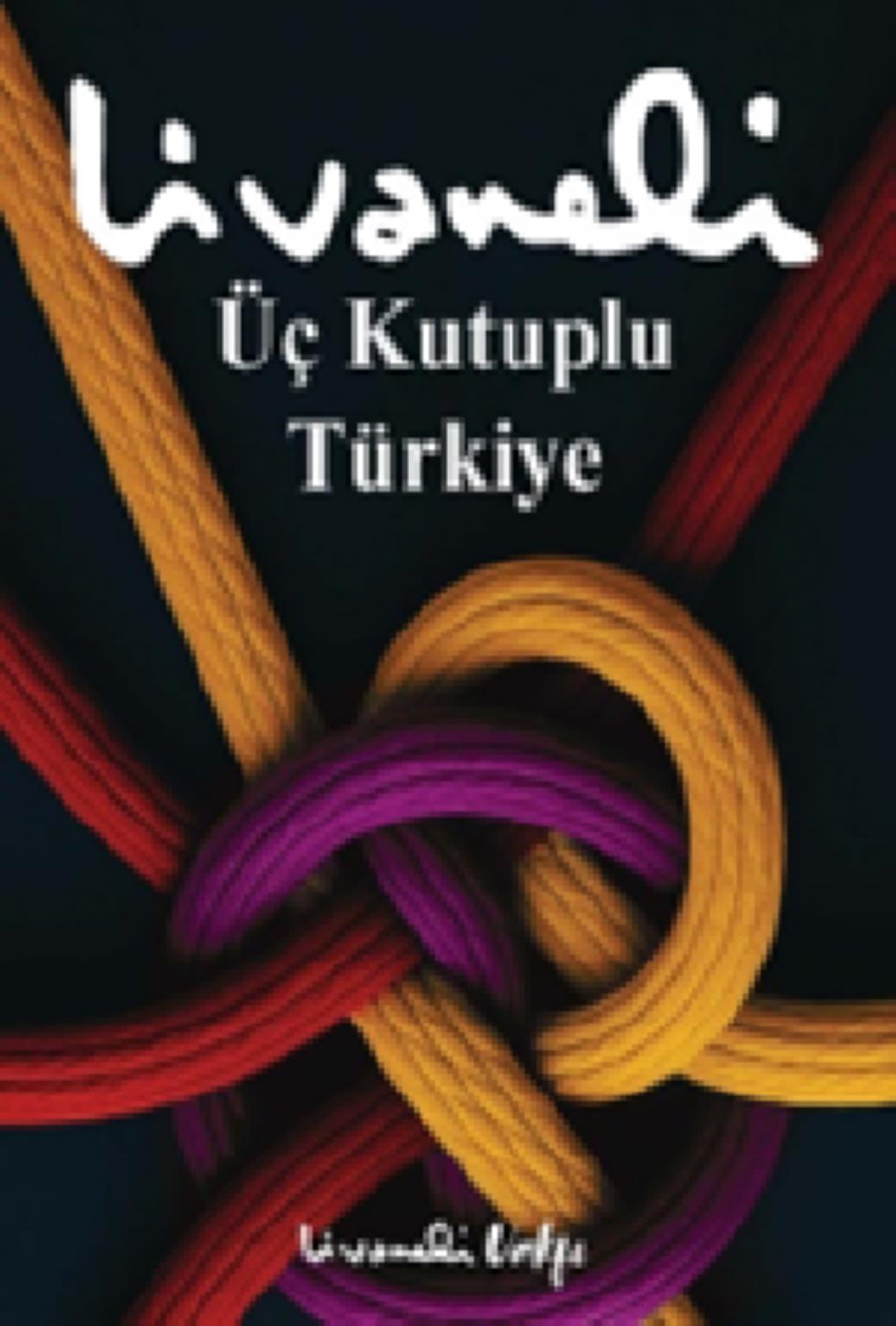 Üç Kutuplu Türkiye