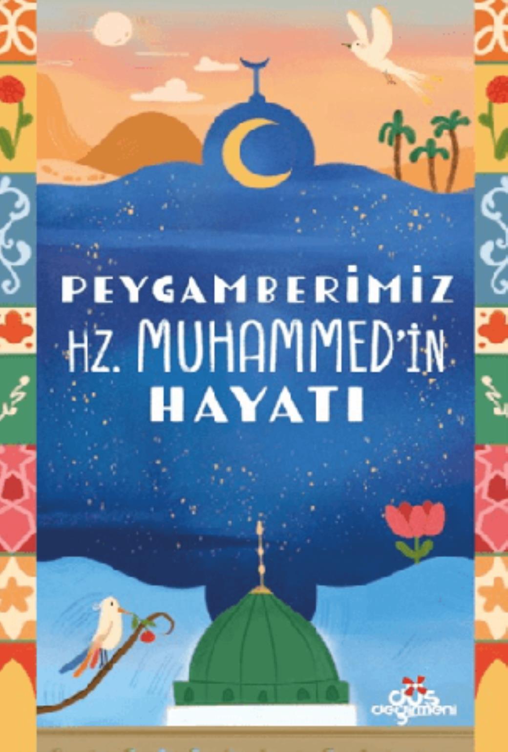 Peygamberimiz Hz Muhammedin Hayatı