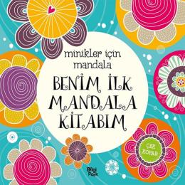 Benim İlk Mandala Kitabım Minikler İçin Mandala