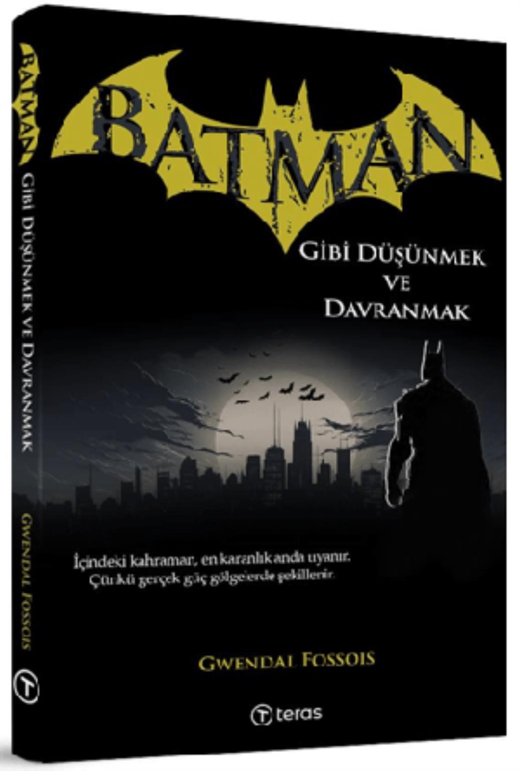 Batman Gibi Düşünmek ve Davranmak