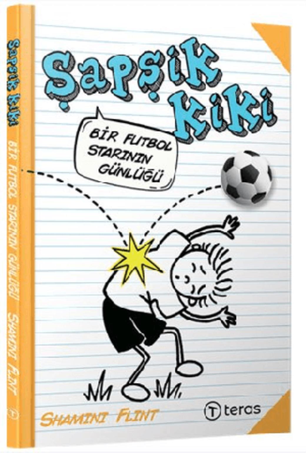 Şapşik Kiki Bir Futbol Starının Günlüğü