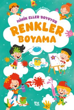 Minik Eller Boyuyor Renkler Boyama Kitabı