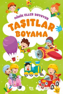 Minik Eller Boyuyor Taşıtlar Boyama Kitabı