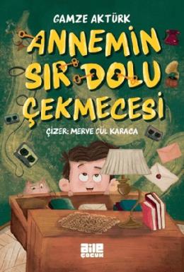 Annemin Sır Dolu Çekmecesi