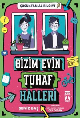 Bizim Evin Tuhaf Halleri Çocuktan Al Bilgiyi