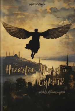 Hezarfen Ahmetin Öyküsü