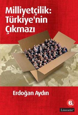 Milliyetçilik: Türkiye nin Çıkmazı