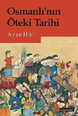 Osmanlının Öteki Tarihi