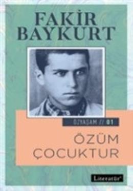 Özüm Çocuktur - Özyaşam Öyküsü: 01