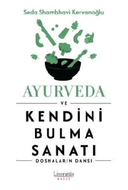 Ayurveda ve Kendini Bulma Sanatı