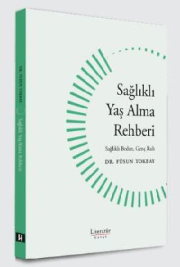 Sağlıklı Yaş Alma Rehberi