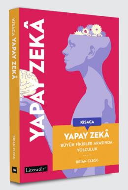 Kısaca Yapay Zeka Büyük Fikirler Arasında Yolculuk