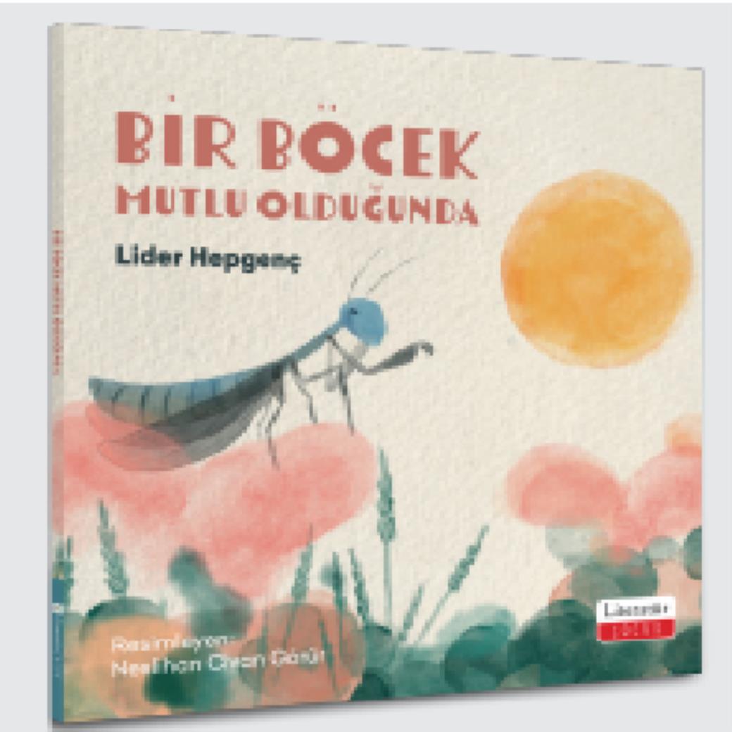 Bir Böcek Mutlu Olduğunda