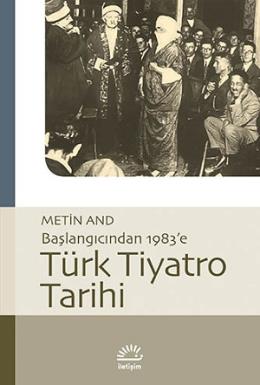 Başlangıcından 1983 e Türk Tiyatro Tarihi