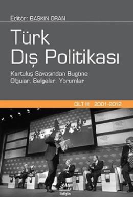 Türk Dış Politikası Cilt 3 (2001 - 2012)