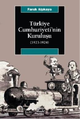 Türkiye Cumhuriyetinin Kuruluşu 1923 - 1924