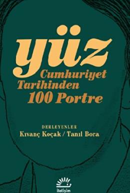 Yüz - Cumhuriyet Tarihinden 100 Portre