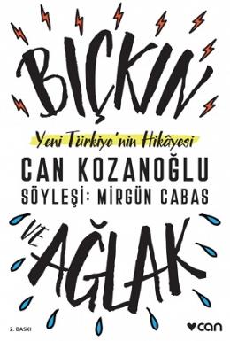 Bıçkın ve Ağlak : Yeni Türkiye nin Hikayesi