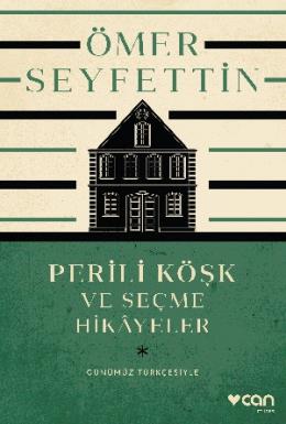 Perili Köşk ve Seçme Hikayeler (Günümüz Türkçesiyle)