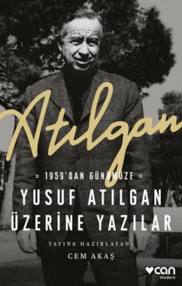 Atılgan 1959 dan Günümüze Yusuf Atılgan Üzerine Ya