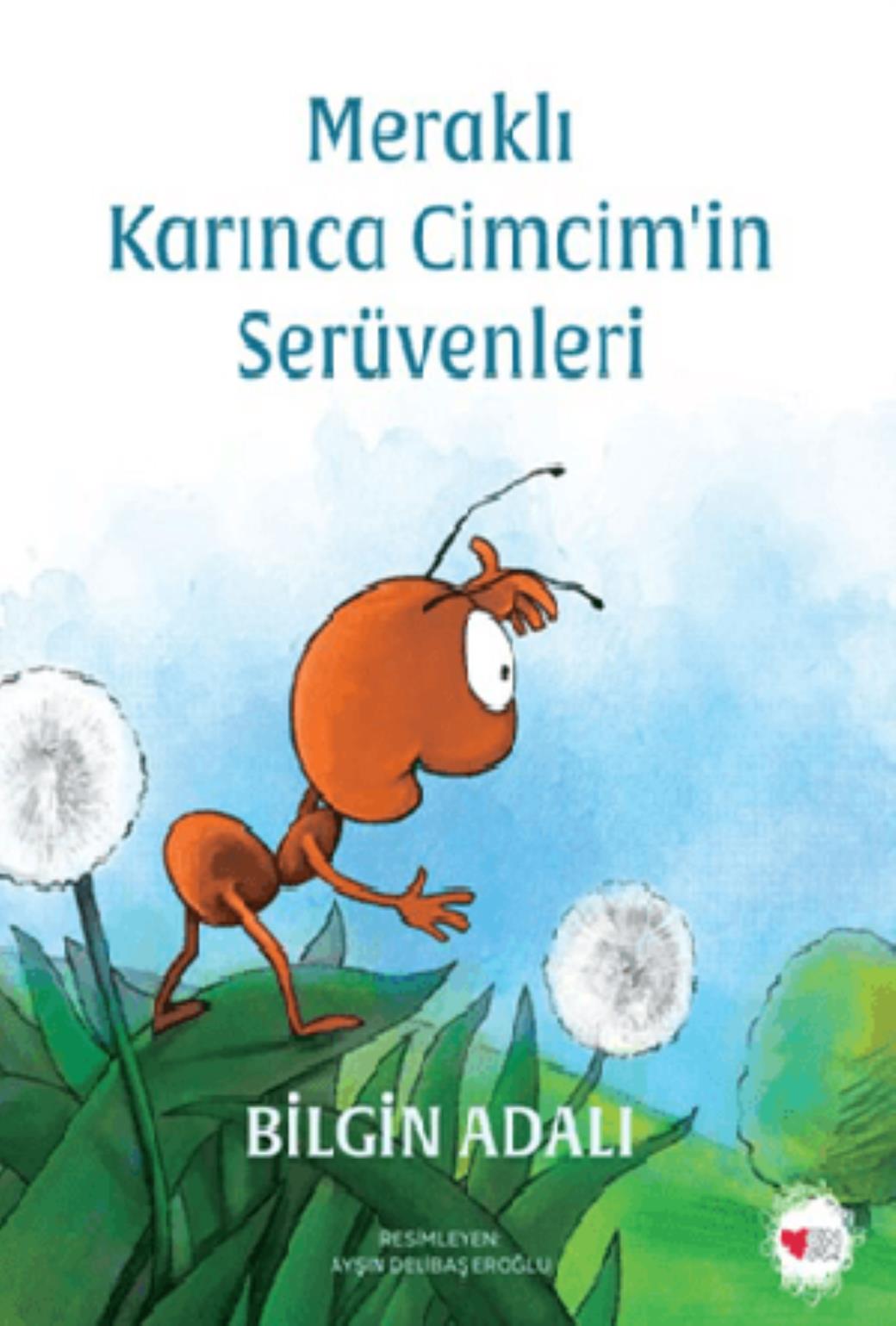 Meraklı Karınca Cimcimin Serüvenleri
