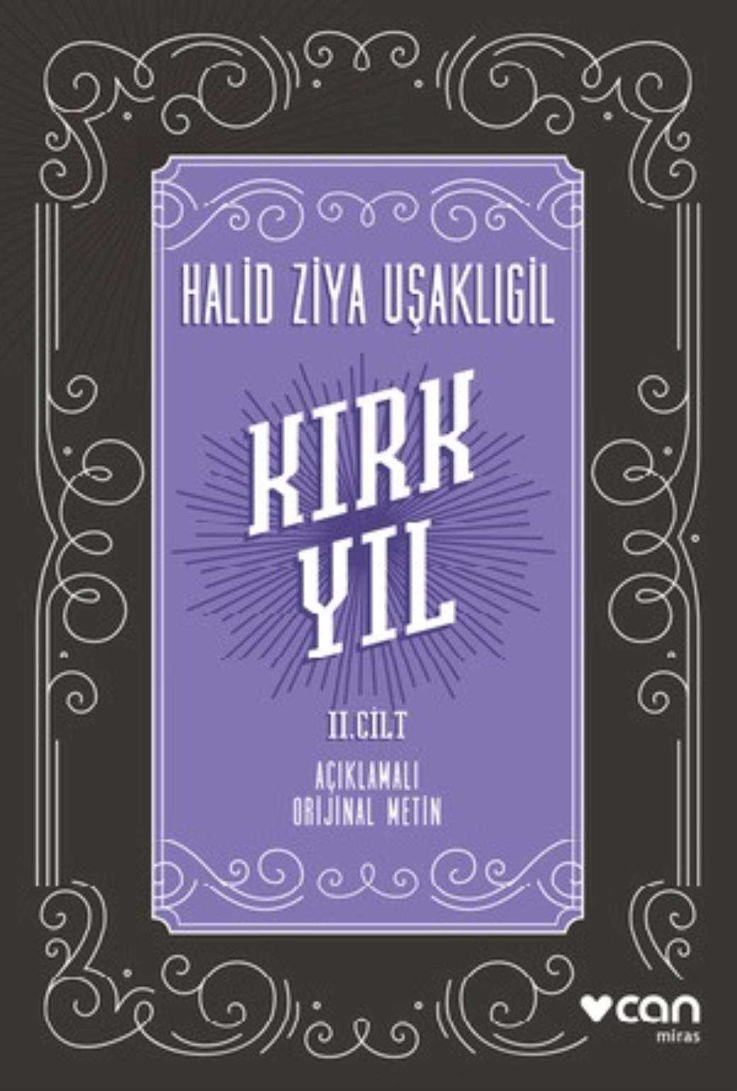 Kırk Yıl II Cilt (Açıklamalı Orijinal Metin)