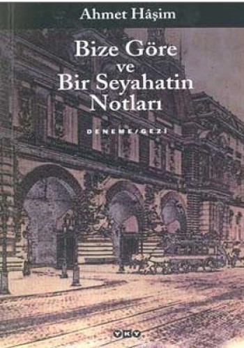 Bize Göre ve Bir Seyahatin Notları