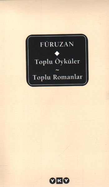 Toplu Öyküler-Toplu Romanlar / Füruzan