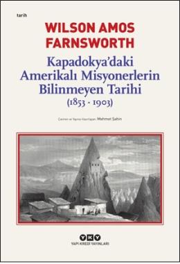 Kapadokya daki Amerikalı Misyonerlerin Bilinmeyen Tarihi (1853-1903)