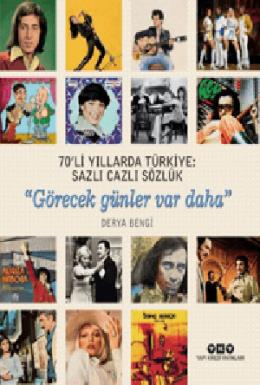 70 li Yıllarda Türkiye: Sazlı Cazlı Sözlük - Şimdiki Zaman Beledir