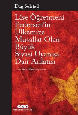 Li·se Öğretmeni· Pedersen’i·n Ülkemi·ze Musallat Olan Büyük Siyasi Uyanışa Dair Anlatısı