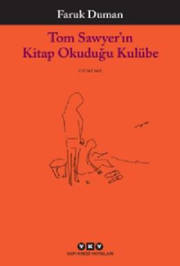 Tom Sawyer’ın Kitap Okuduğu Kulübe