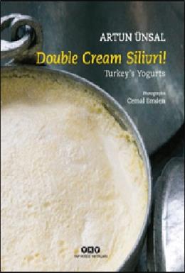 Double Cream Silivri! Turkey’s Yogurts (Ciltli)
