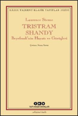 Tristram Shandy - Beyefendinin Hayatı ve Görüşleri