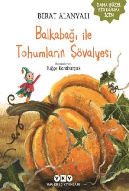 Balkabağı İle Tohumların Şövalyesi