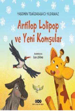 Antilop Lolipop ve Yeni Komşular