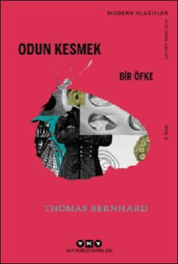 Odun Kesmek Bir Öfke