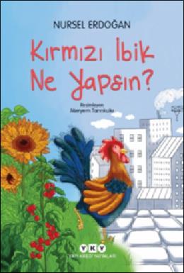 Kırmızı İbik Ne Yapsın