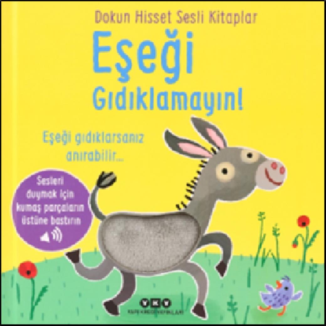 Dokun Hisset Sesli Kitaplar Eşeği Gıdıklamayın (Ciltli)